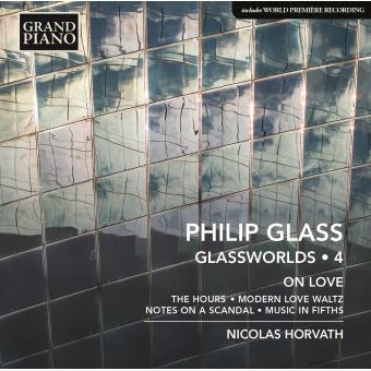 Glassworlds: Klavierwerke Vol.4