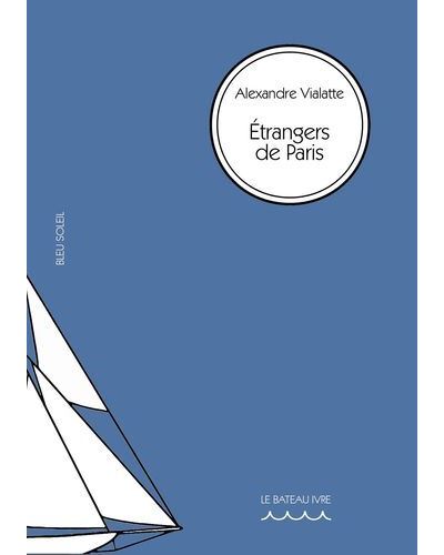 Étrangers de Paris - Alexandre Vialatte - broché