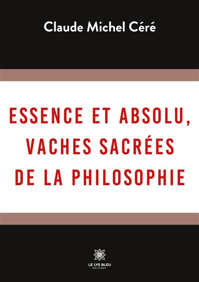Essence et absolu, vaches sacrées de la philosophie