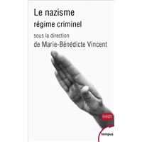 Le nazisme, régime criminel
