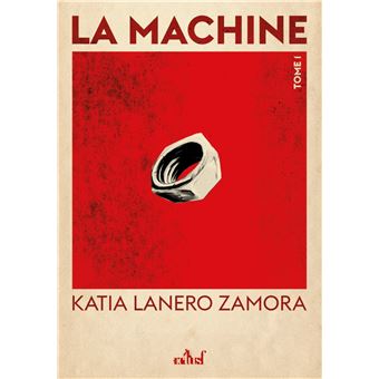 La Machine - Tome 1
