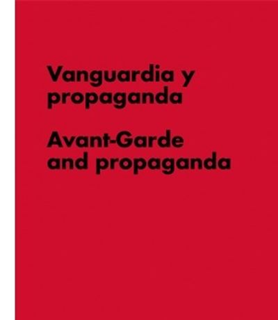 Vanguardia y propaganda, Avant-Garde and propaganda