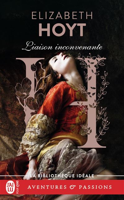 Liaison inconvenante - Elizabeth Hoyt - Poche