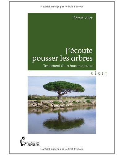 J'ecoute pousser les arbres