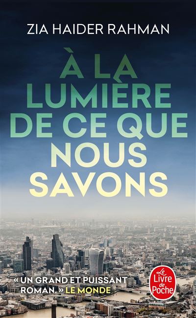 A la lumière de ce que nous savons - Zia Hayder Rahman - Poche
