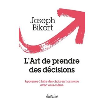 L'Art de prendre des décisions