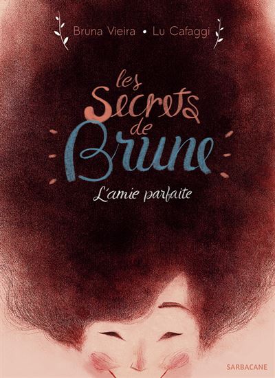 Les secrets de Brune, l'amie parfaite