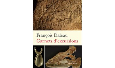 Carnets d’excursions - François Daleau - broché