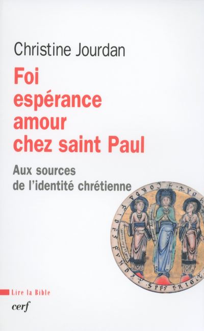 Foi, espérance, amour chez saint Paul - Christine Jourdan - broché