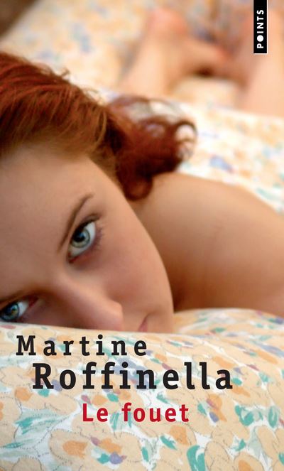 Le Fouet - Martine Roffinella - Poche