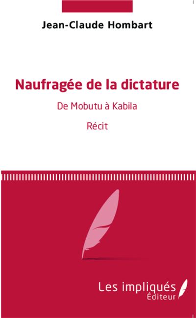 Naufragée de la dictature - Jean-Claude Hombart - broché