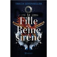 La Figlia della Regina delle Sirene by Tricia Levenseller