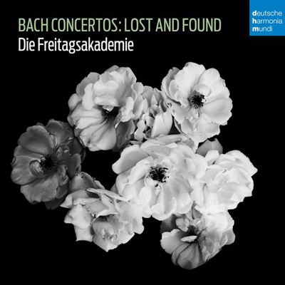 Bach Concertos : Lost And Found