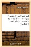 L'Ordre des médecins et le code de déontologie médicale, conférence