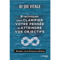 Neuf techniques pour clarifier votre pensée et atteindre vos objectifs