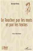 Le Toucher par les mots et par les textes