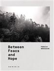 Between Fears and Hope