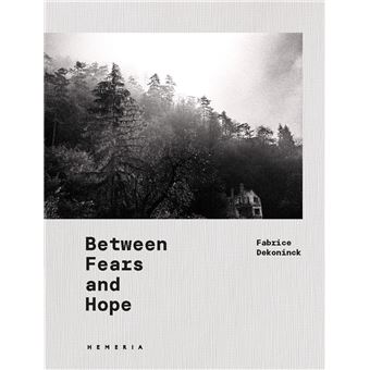 Between Fears and Hope