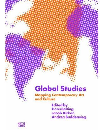 Global studies: mapping contemporary art and culture
