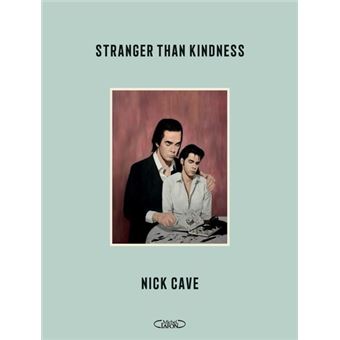 Stranger than kindness
