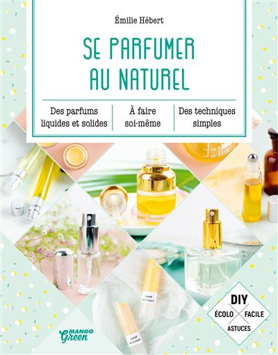 Se parfumer au naturel - Emilie Hebert - broché