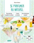 Se parfumer au naturel