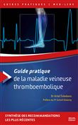 Guide pratique de la maladie veineuse thromboembolique