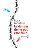 Le danger de ne pas être folle