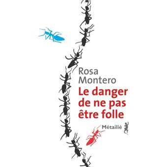 Le danger de ne pas être folle