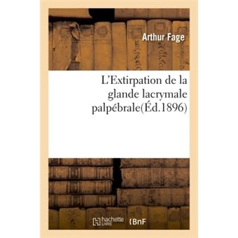 L'Extirpation de la glande lacrymale palpébrale
