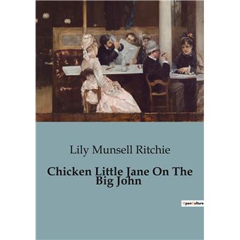 Chicken Little Jane On The Big John