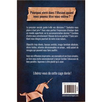 La fausse vie parfaite - Comment rester soi-même dans un monde d'illusions