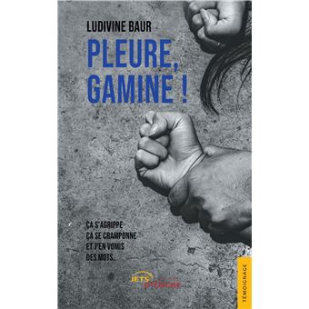Pleure, gamine !