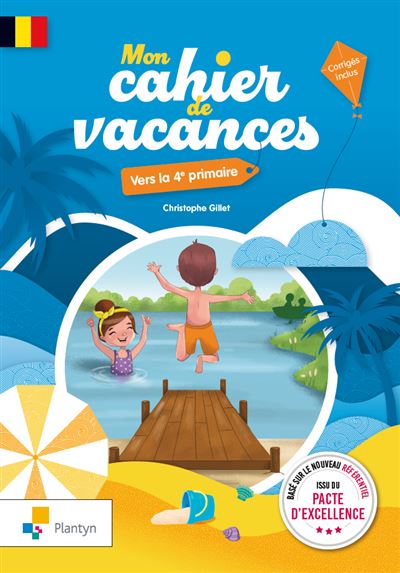 MON CAHIER DE VACANCES - VERS LA 4E PRIMAIRE - broché - Christophe ...