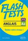 Anglais. Flash Tests. A2. Testez votre niveau en anglais !