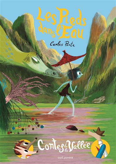Les Pieds dans l'eau. Contes de la Vallée - Carles Porta - cartonné