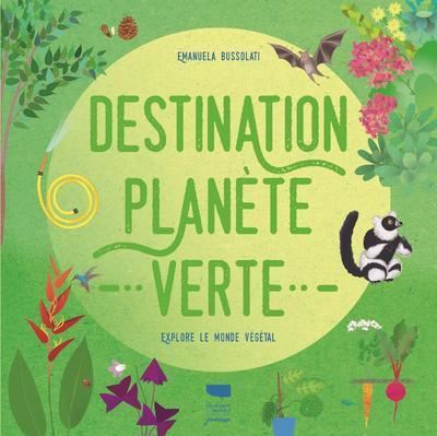 Destination planète verte - Explore le monde végétal