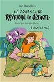 Le journal de Raymond le démon - Tome 1 - Où est le mal ?