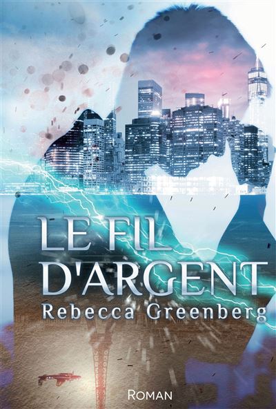 Le fil d'argent - Rebecca Greenberg - broché