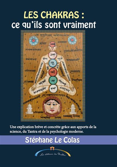 Les chakras : ce qu'ils sont vraiment