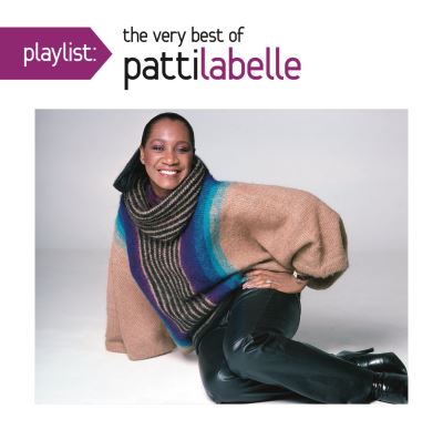 Playlist The very best of Patti Labelle