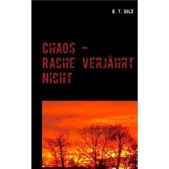 CHAOS - RACHE VERJAHRT NICHT