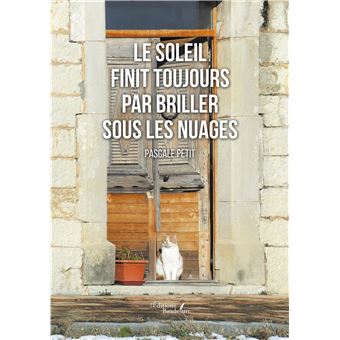 Le soleil finit toujours par briller sous les nuages