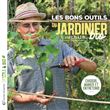 Les bons outils du jardinier bio