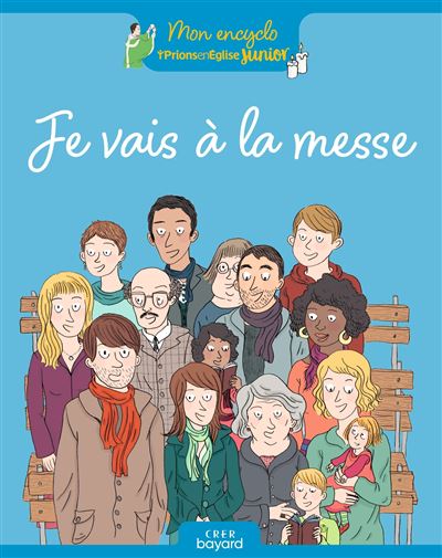 Le dimanche, je vais à la messe