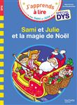 Sami et Julie- Spécial DYS (dyslexie) Sami et Julie et la magie de Noël