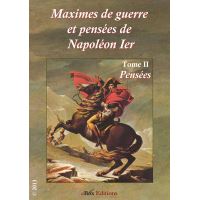 Maximes de guerre et pensées de Napoléon Ier