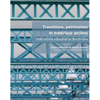 Transitions, patrimoines et matériaux anciens