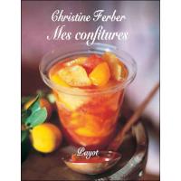 Mes confitures Edition 2000 - broché - Christine Ferber, Gilles