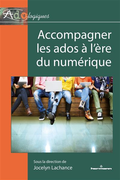 Accompagner les ados à l'ère du numérique - Jocelyn Lachance - broché